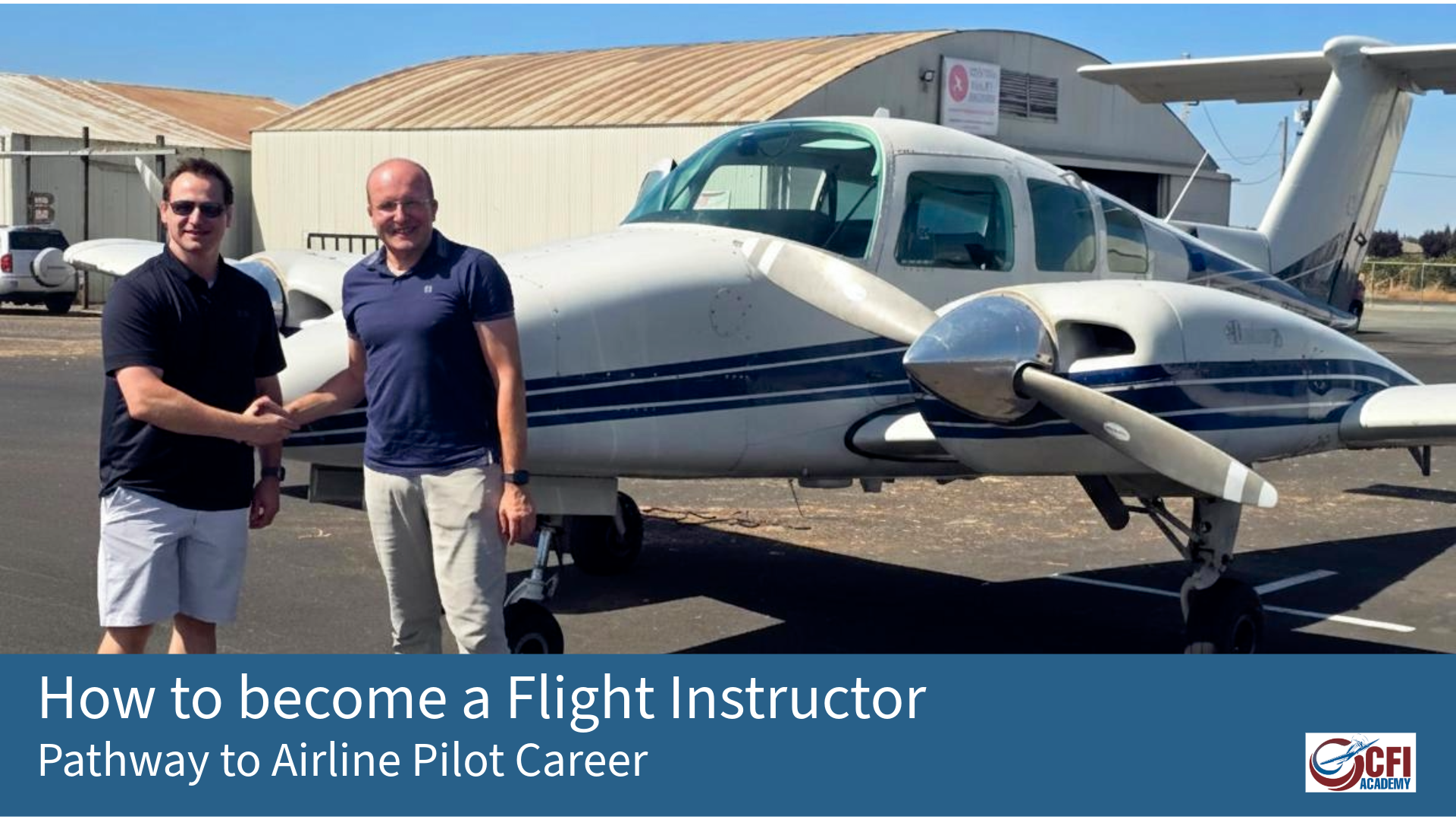 Two flight instructors shake hands in front of a twin-engine airplane outside a hangar. Text at the bottom reads, How to become a flight instructor: Pathway to Airline Pilot Career, with the CFI Academy logo. - CFI Academy