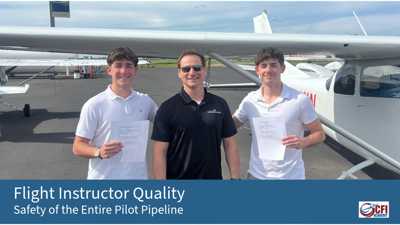 Three smiling flight instructors stand in front of a small airplane on an airport tarmac. Two of them hold up certificates. A banner at the bottom reads Flight Instructor Quality: Safety of the Entire Pilot Pipeline with the CFI Academy logo. - CFI Academy
